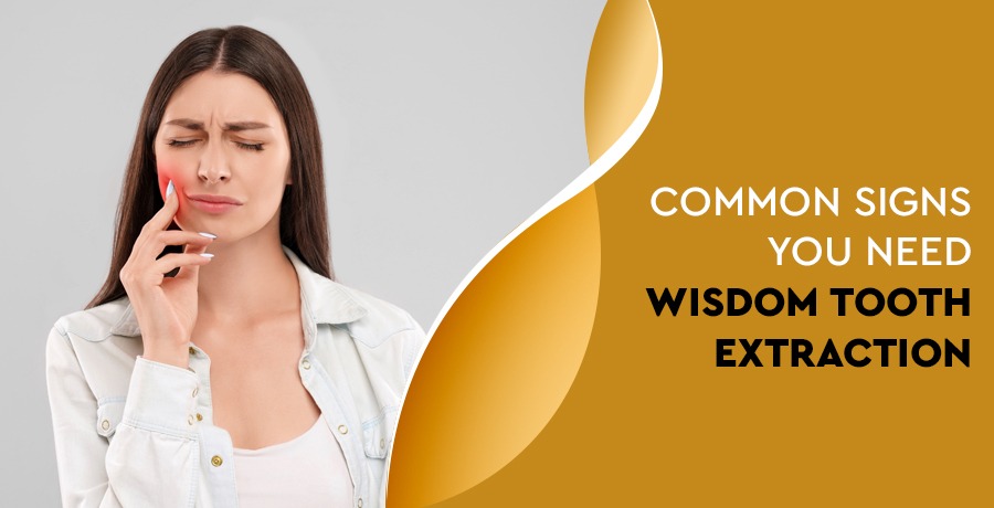 Common-Signs-You-Need-Wisdom-Tooth-Extraction